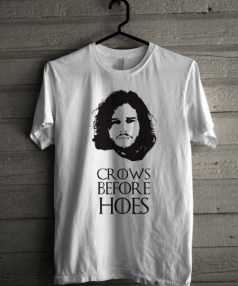 Jon Snow-crows before hoes Unisex T Shirt
