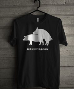 Makin Bacon Unisex T Shirt