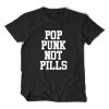 Pop punk not pills Unisex T Shirt