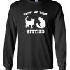 Show me your Kitties funny rude Unisex Sweatshirt