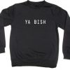 Kendrick Lamar Ya Bish Unisex Sweatshirt