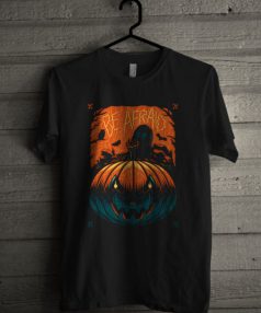 Be Afraid Pumpkins Unisex T Shirt