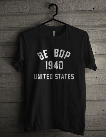 Be Bop 1940 Unisex T Shirt