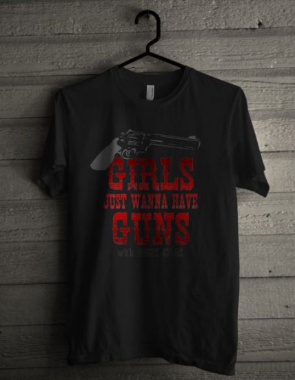 Girls Just Wanna Have Guns Unisex T Shirt