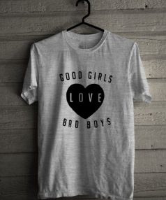 Good Girl Love Bad Boys Unisex T Shirt