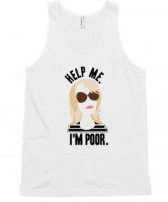 Help Me I'm Poor ANN Unisex Tank Top