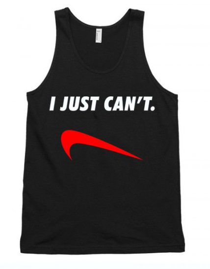 I Just Can't Unisex Tank Top | MY O TEES