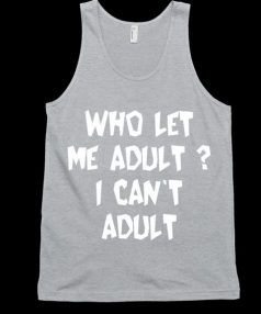 I Can't Adult Unisex Tank Top