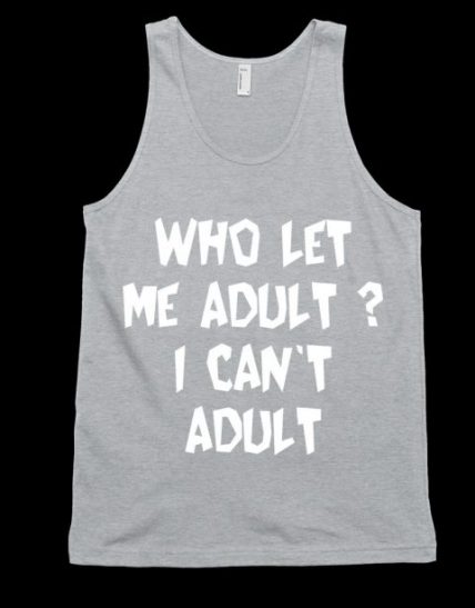 I Can't Adult Unisex Tank Top