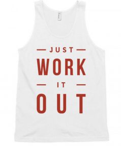 Just Work it out Unisex Tank Top