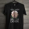 Real Men Hold The Door Unisex T Shirt