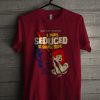 Seduced Unisex T Shirt