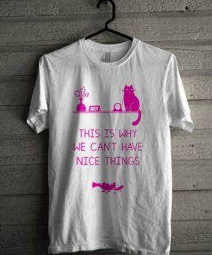 This is why we can't have nice things Unisex T Shirt