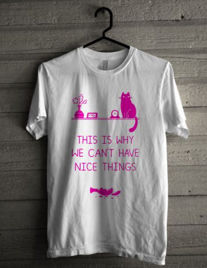 This is why we can't have nice things Unisex T Shirt
