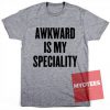 AMKWARD IS MY SPECIALITY Unisex T Shirt