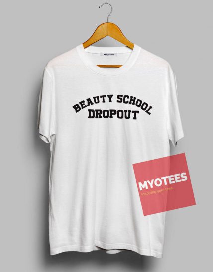 Beauty School Dropout Unisex T Shirt