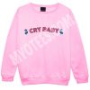 Cry Baby Unisex Sweatshirt