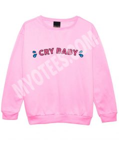 Cry Baby Unisex Sweatshirt