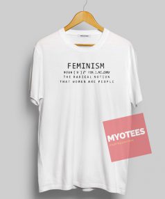 Feminism With Definition Unisex T Shirt