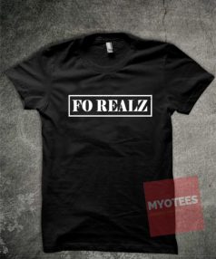 Fo Realz Unisex T Shirt