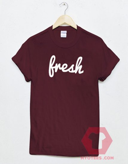 Fresh Unisex T Shirt