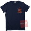 I Feel Like Pablo Unisex T Shirt