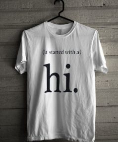 It Started With A Hi Unisex T Shirt