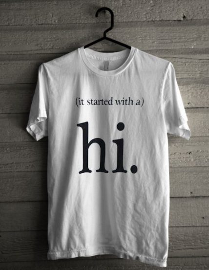 It Started With A Hi Unisex T Shirt