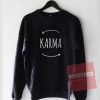 Karma Unisex Sweatshirt