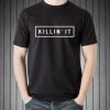 Killin'it quote black Unisex T Shirt