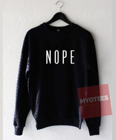 NOPE Crewneck Unisex Sweatshirt