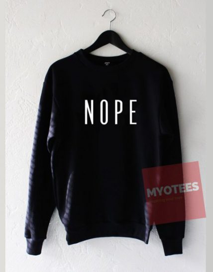 NOPE Crewneck Unisex Sweatshirt