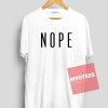 Nope Simple Unisex T Shirt