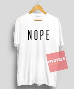 Nope Simple Unisex T Shirt