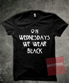 On Wednesdays We Wear Black Unisex T Shirt