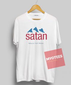 Satan Natural Hell Water Unisex T Shirt