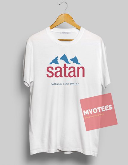 Satan Natural Hell Water Unisex T Shirt