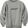 Self Love Unisex Sweatshirt