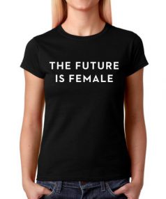 The future is female Unisex T Shirt