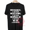 We March Yall Mad We Die Yall Silent Unisex T Shirt