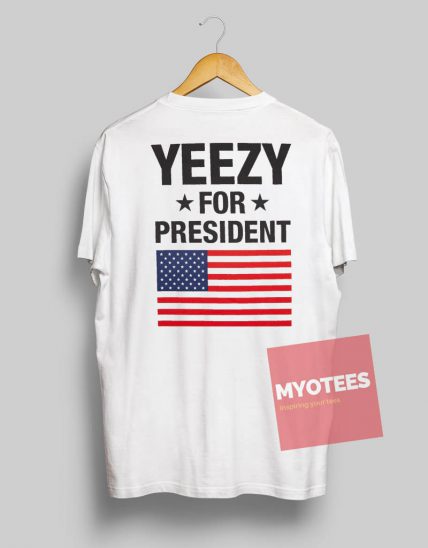 Yeezy for President Back Unisex T Shirt