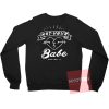 Not Your Babe Unisex Sweatshirt