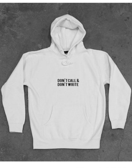 Don't call and Don't write Unisex Adult Hoodie