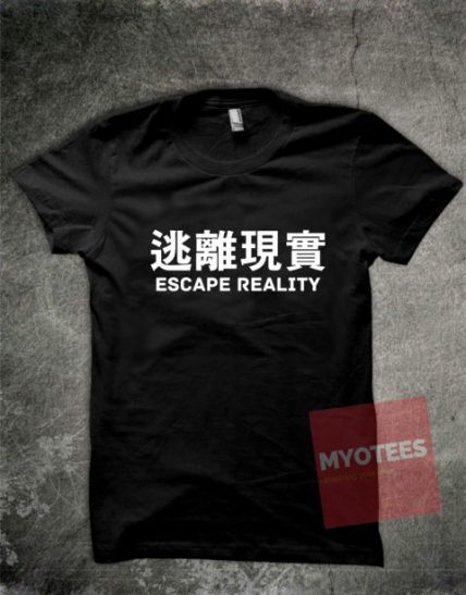 Escape Reality Unisex T Shirt