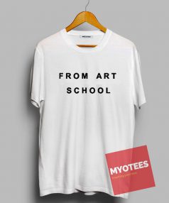 From Art School Unisex T Shirt