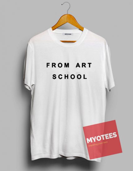 From Art School Unisex T Shirt