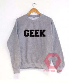 GEEK Unisex Sweatshirt