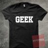 Geek Unisex T Shirt