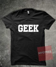 Geek Unisex T Shirt