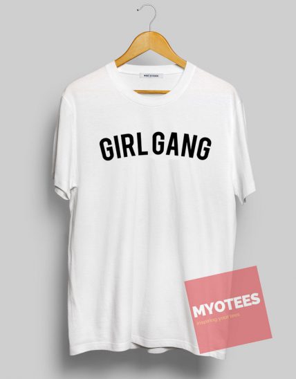 Girl Gang Unisex T Shirt